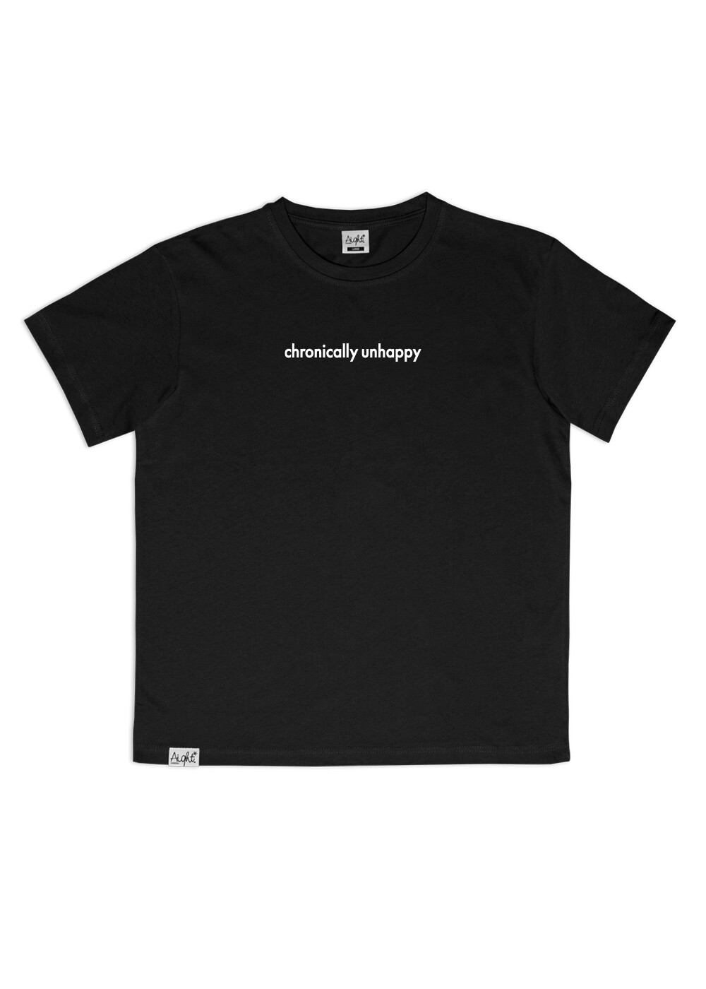 Aight* T-Shirt - "´Chronically Unhappy"...